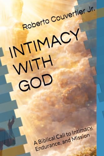 Intimacy with God book cover by Roberto Couvertier Jr.